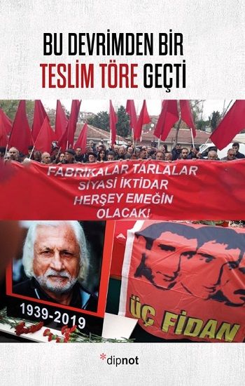 Bu Devrimden Bir Teslim Töre Geçti - Dipnot Yayınları Kitap
