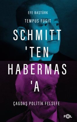 Schmitt’ten Habermas’a Çağdaş Politik Felsefe - Fol Kitap Kitap