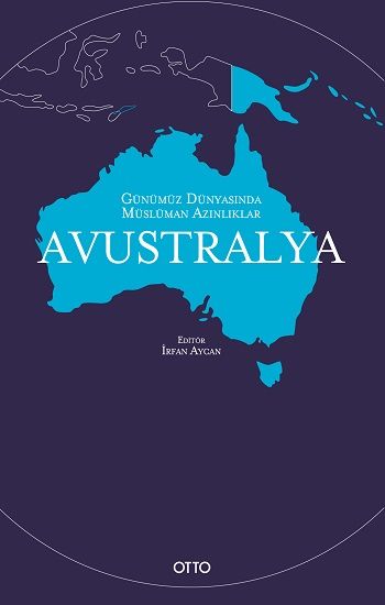 Günümüz Dünyasında Müslüman Azınlıklar: Avustralya - Otto Yayınları Kitap
