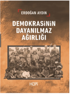 Demokrasinin Dayanılmaz Ağırlığı - Kor Kitap Kitap