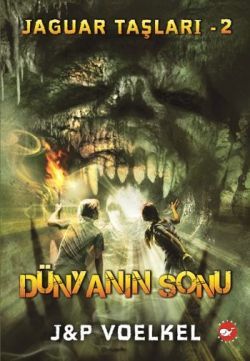 Jaguar Taşları - 2: Dünyanın Sonu - Beyaz Balina Yayınları Kitap