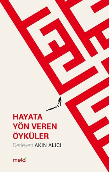 Hayata Yön Veren Öyküler - Mela Yayınları Kitap
