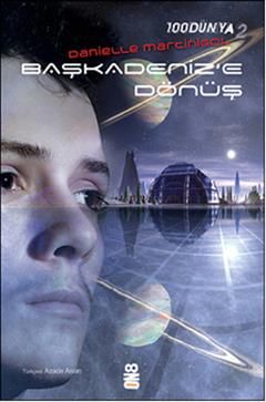 100Dünya 2: Başkadeniz'e Dönüş - On8 Kitap Kitap