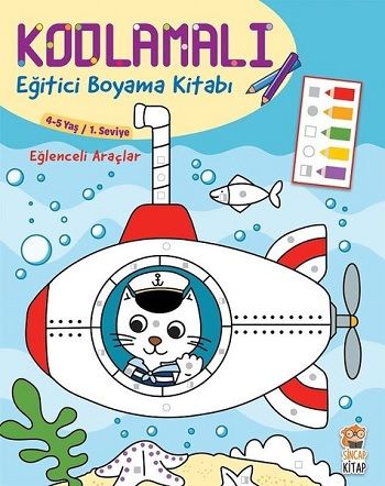 Kodlamalı Eğitici Boyama Kitabı - Eğlenceli Araçlar (4-5 Yaş 1. Seviye) - Sincap Kitap Kitap