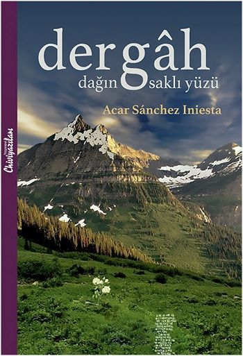 Dergah - Dağın Saklı Yüzü - Chiviyazıları Yayınevi Kitap
