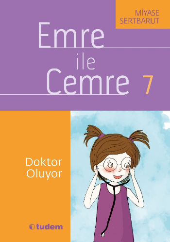 Emre ile Cemre 7 - Doktor Oluyor - Tudem Yayınları Kitap