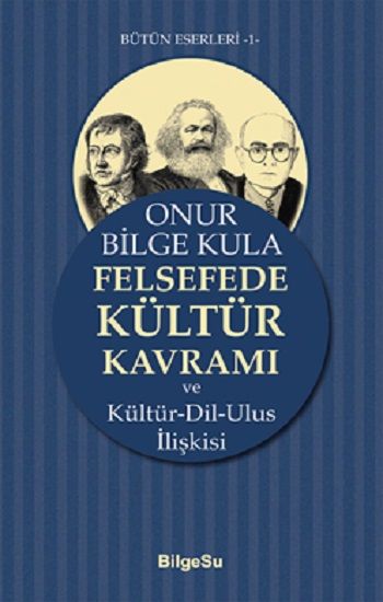 Felsefede Kültür Kavramı - BilgeSu Yayıncılık Kitap