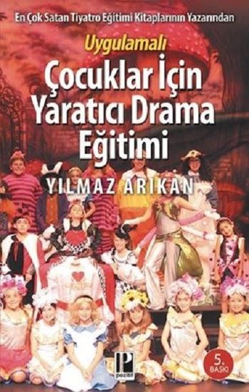 Uygulamalı Çocuklar İçin Yaratıcı Drama Eğitimi - Pozitif Yayınları Kitap