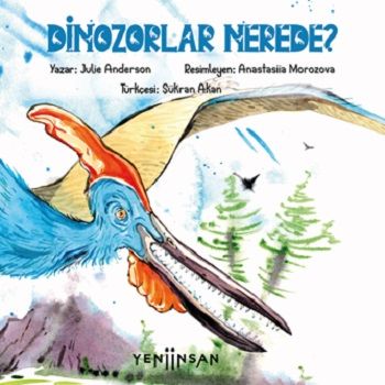 Dinozorlar Nerede? - Yeni İnsan Yayınları Kitap