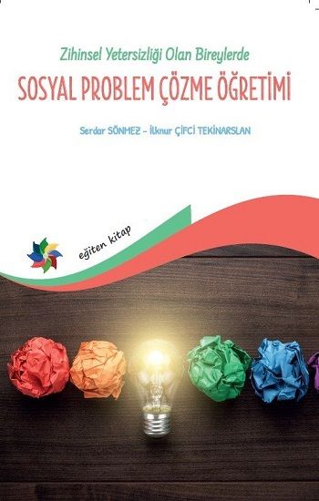 Zihin Yetersizliği Olan Bireylerde Sosyal Problem Çözme - Eğiten Kitap Kitap