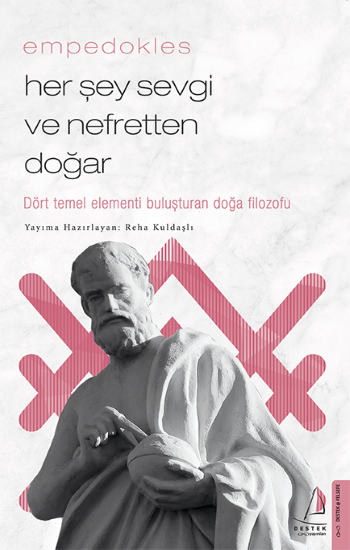 Her Şey Sevgi ve Nefretten Doğar-Empedokles - Destek Yayınları Kitap