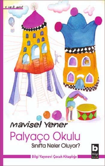 Palyaço Okulu - Sınıfta Neler Oluyor? - Bilgi Yayınevi Çocuk Kitap