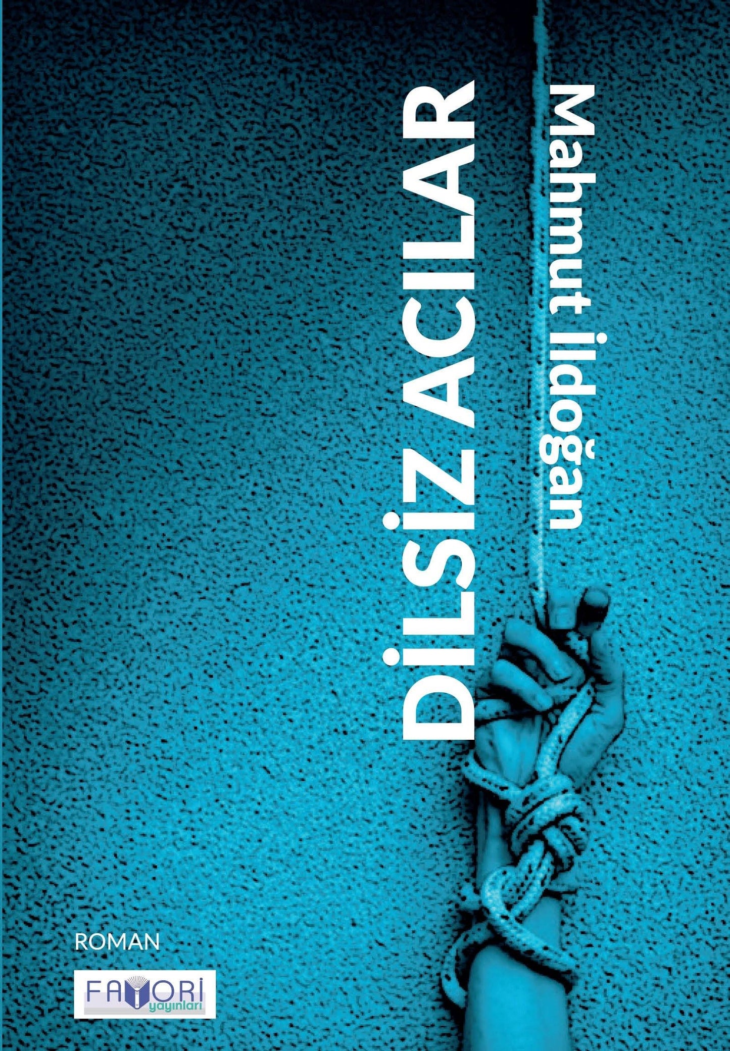 Dilsiz Acılar - Favori Yayınları Kitap