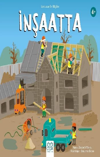 İnşaatta - Larousse İlk Bilgiler - 1001 Çiçek Kitaplar Kitap