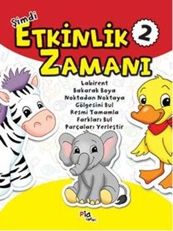 Şimdi Etkinlik Zamanı 2 - Pia Çocuk Yayınları Kitap