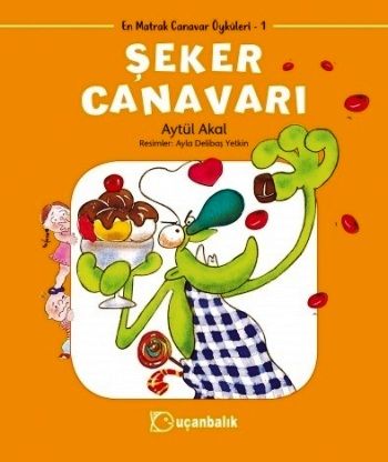 Şeker Canavarı - Uçanbalık Yayıncılık Kitap