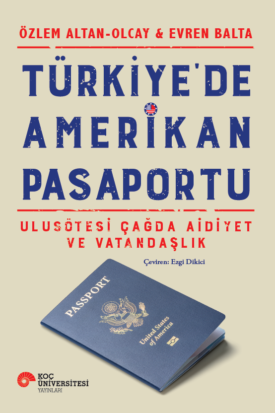 Türkiye’de Amerikan Pasaportu - Koç Üniversitesi Yayınları Kitap