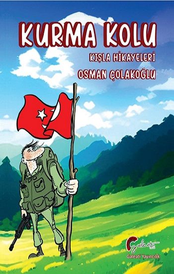 Kurma Kolu, Kışla Hikayeleri - Galeati Yayıncılık Kitap