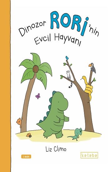 Dinozor Rori’nin Evcil Hayvanı - Ketebe Yayınları Kitap