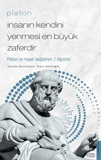 Platon - İnsanın Kendini Yenmesi En Büyük Zaferdir - Destek Yayınları Kitap