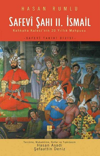 Safevi Şahı 2. İsmail - Bilge Kültür Sanat Kitap