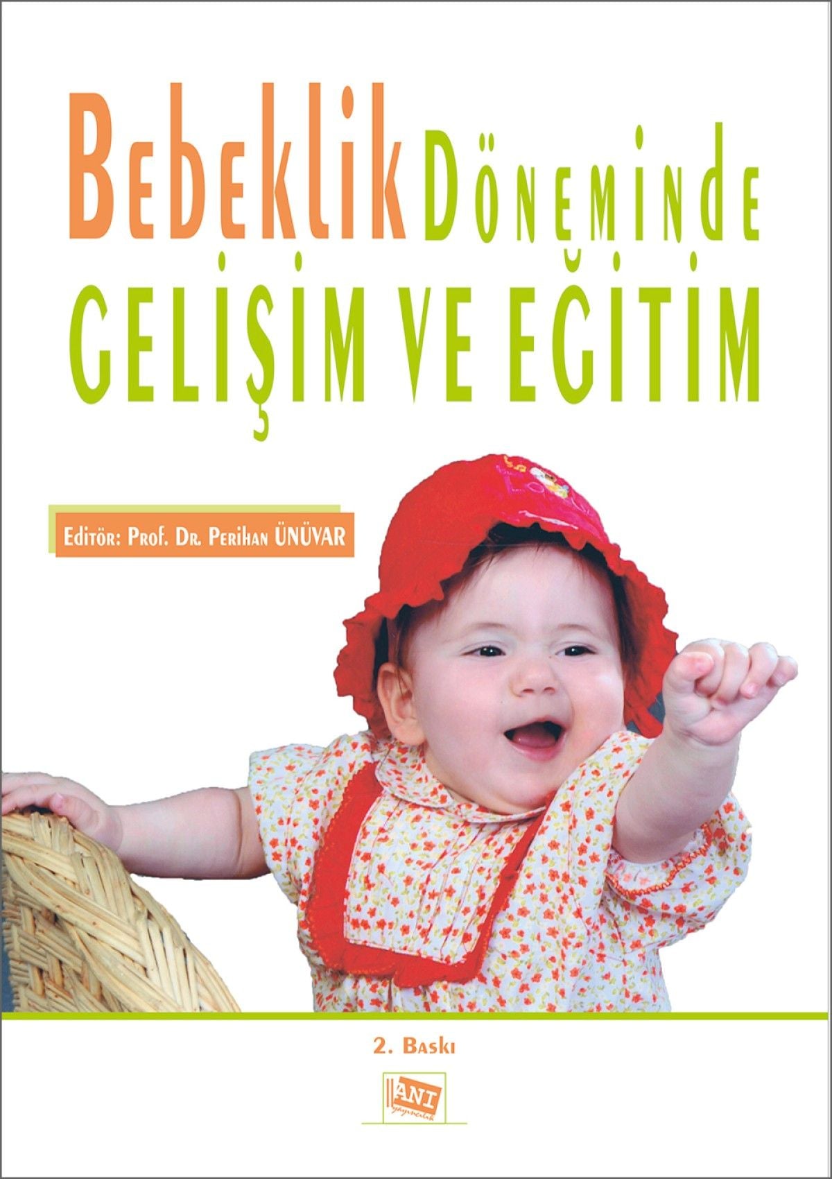 Bebeklik Döneminde Gelişim ve Eğitim - Anı Yayıncılık Kitap