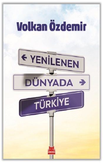 Yenilenen Dünyada Türkiye - Kırmızı Kedi Yayınevi Kitap