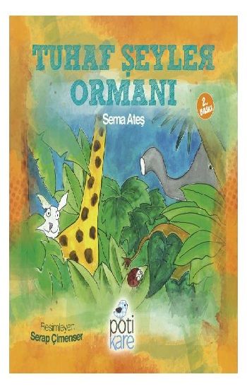 Tuhaf Şeyler Ormanı - Pötikare Yayıncılık Kitap