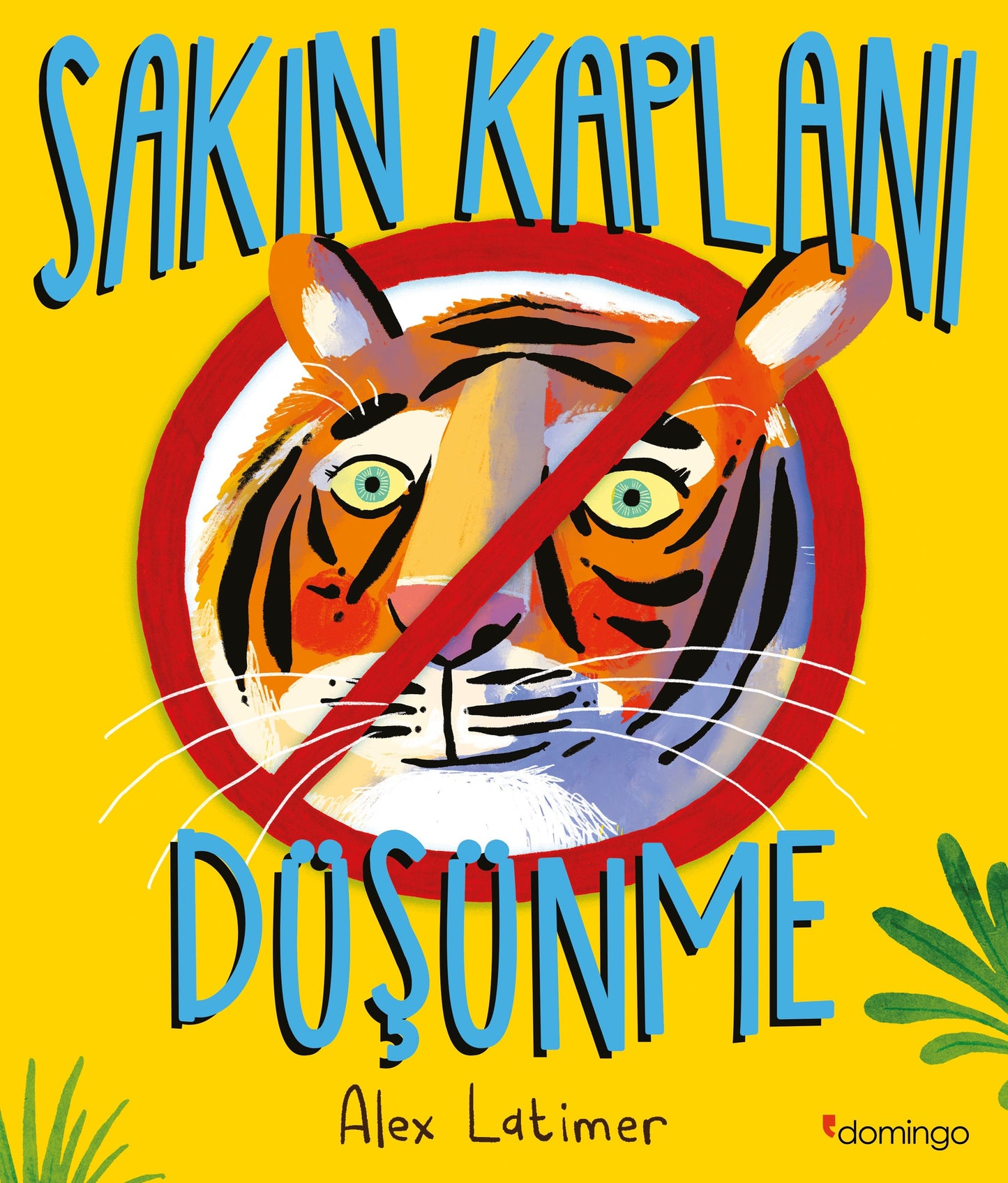 Sakın Kaplanı Düşünme - Domingo Yayınevi Kitap