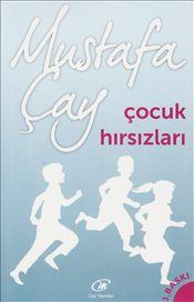 Çocuk Hırsızları - Mustafa Çay, Kişisel Gelişim Türkçe kitap kapağı