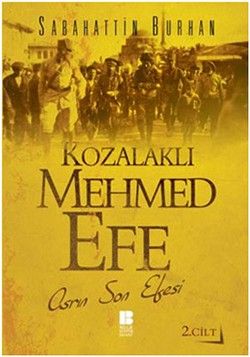 Kozalaklı Mehmed Efe 2.Cilt - Bilge Kültür Sanat Kitap