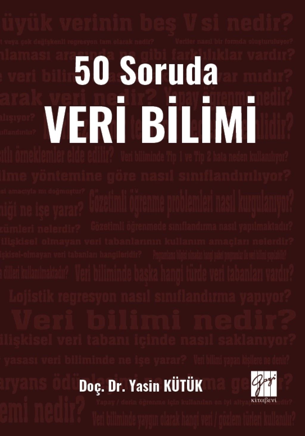 50 Soruda Veri Bilimi - Gazi Kitabevi Kitap