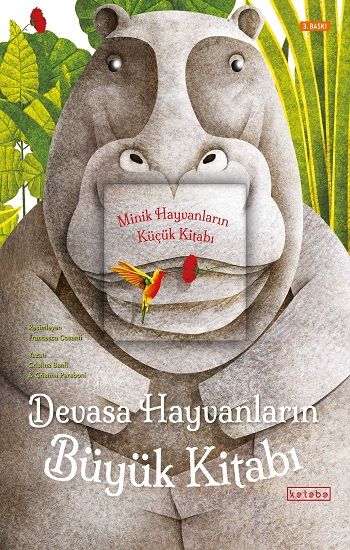 Devasa Hayvanların Büyük Kitabı - Minik Hayvanların Küçük Kitabı - Ketebe Yayınları Kitap
