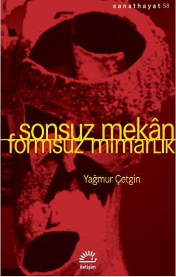 Sonsuz Mekan - Formsuz Mimarlık - İletişim Yayınları Kitap