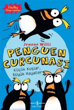 Penguen Curcunası - Küçük Kuşlar Büyük Hayaller - Jeanne Willis, Hikayeler Türkçe kitap kapağı