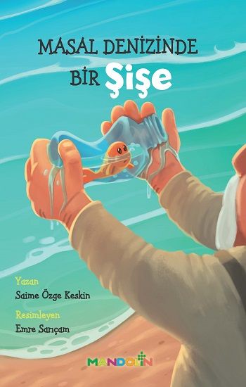 Masal Denizinde Bir Şişe - Mandolin Yayınları Kitap