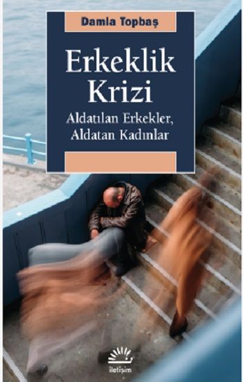 Erkeklik Krizi - İletişim Yayınları Kitap