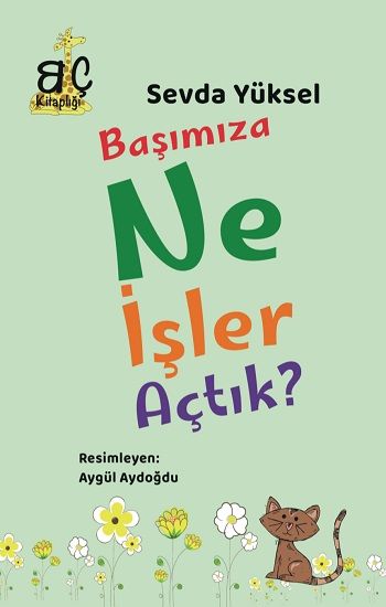 Başımıza Ne İşler Açtık? - Bizim Çağ Kitaplığı Kitap