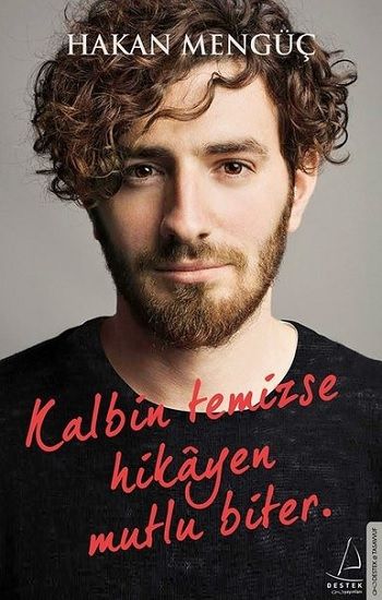 Kalbin Temizse Hikayen Mutlu Biter - Destek Yayınları Kitap