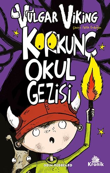 Vulgar Viking 3 Korkunç Okul Gezisi - Kronik Kitap Kitap