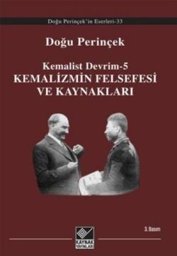 Kemalizmin Felsefesi ve Kaynakları - Kaynak Yayınları Kitap