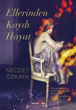 Ellerinden Kaydı Hayat - Okuyan Us Yayın Kitap