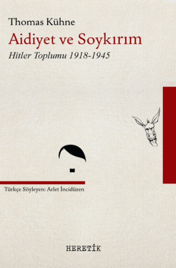 Aidiyet ve Soykırım - Hitler Toplumu 1918-1945 - Heretik Yayıncılık Kitap