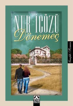 Dönemeç - Nur İçözü, Roman Öykü Türkçe kitap kapağı