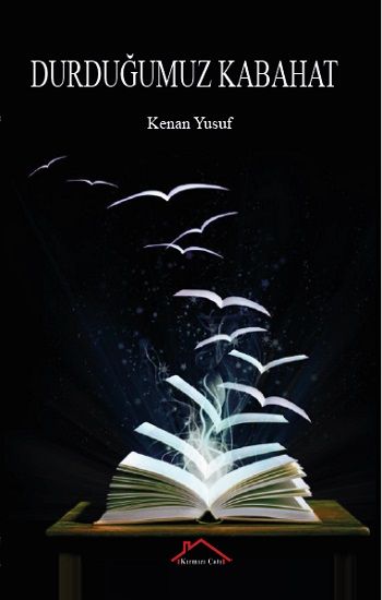 Durduğumuz Kabahat - Kırmızı Çatı Yayınları Kitap