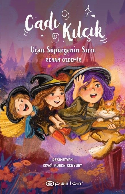 Cadı Kılçık - Uçan Süpürgenin Sırrı - Epsilon Yayınları Kitap