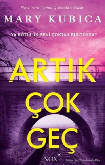 Artık Çok Geç - Nox Yayınları Kitap