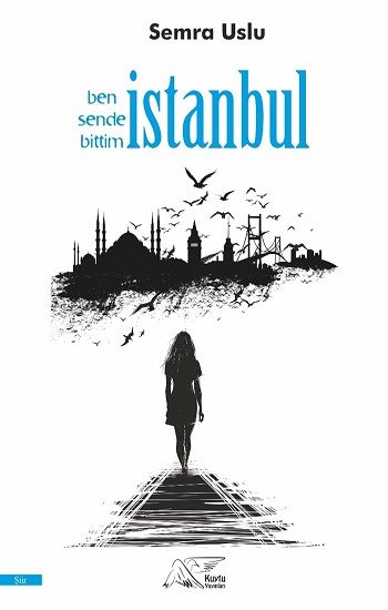 Ben Sende Bittim İstanbul - Kuytu Yayınları Kitap