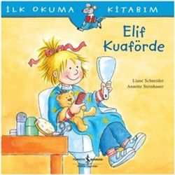 İlk Okuma Kitabım - Elif Kuaförde - İş Bankası Kültür Yayınları Kitap