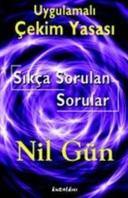 Uygulamalı Çekim Yasası Sıkça Sorulan Sorular - Kuraldışı Yayınevi Kitap